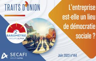 Le Baromètre Alpha sur l'état du dialogue social à la une du N°144 de Traits d'Union | Juin 2023