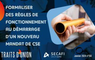 Le début du mandat de votre CSE à la une de Traits d'Union N° 150 | Janvier 2024