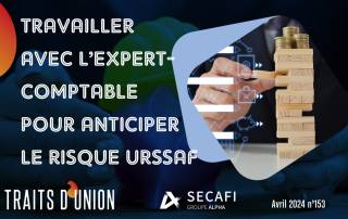 Anticiper le risque Urssaf à la une du N°153 de Traits d'Union | Avril 2024