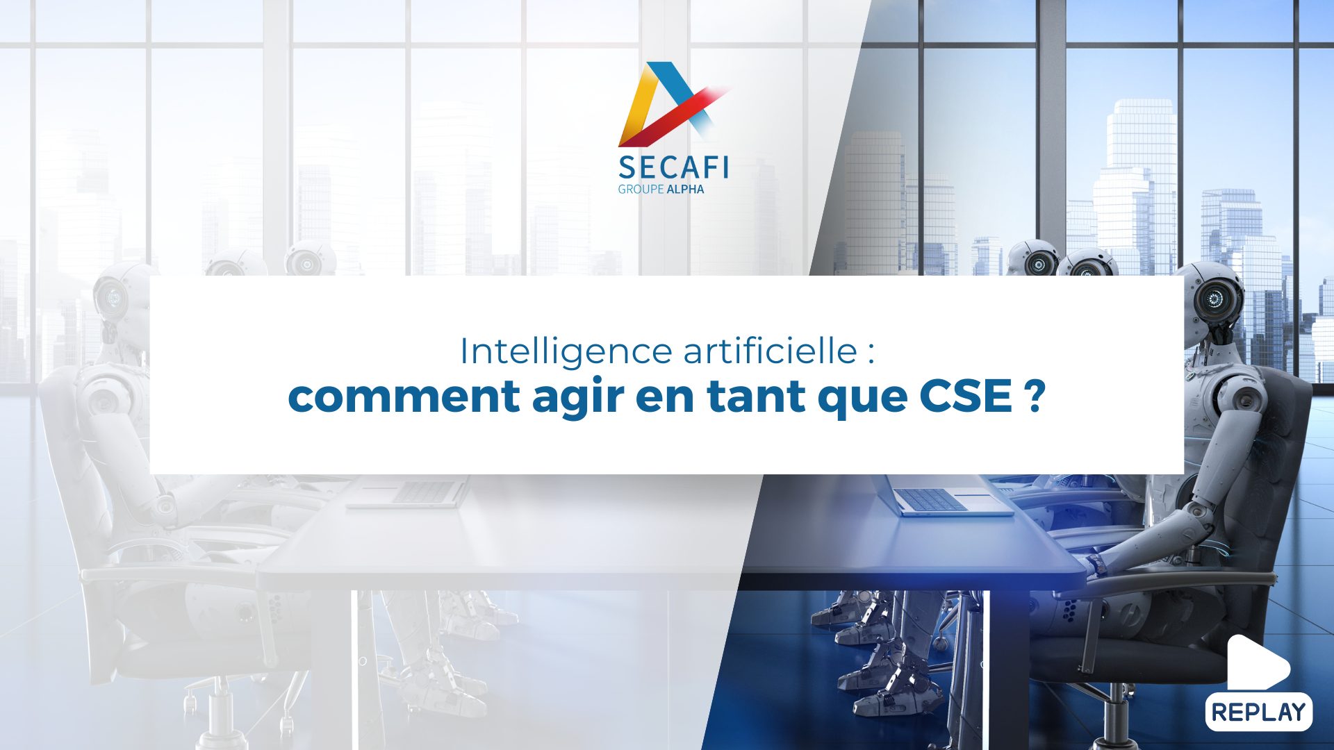 Replay du Webinar "Intelligence artificielle : comment agir en tant que CSE ?" du 26 juin 2025