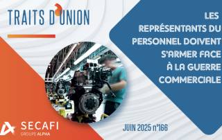 Les représentants du personnel doivent s’armer face à la guerre commerciale N°166 | Juin 2025