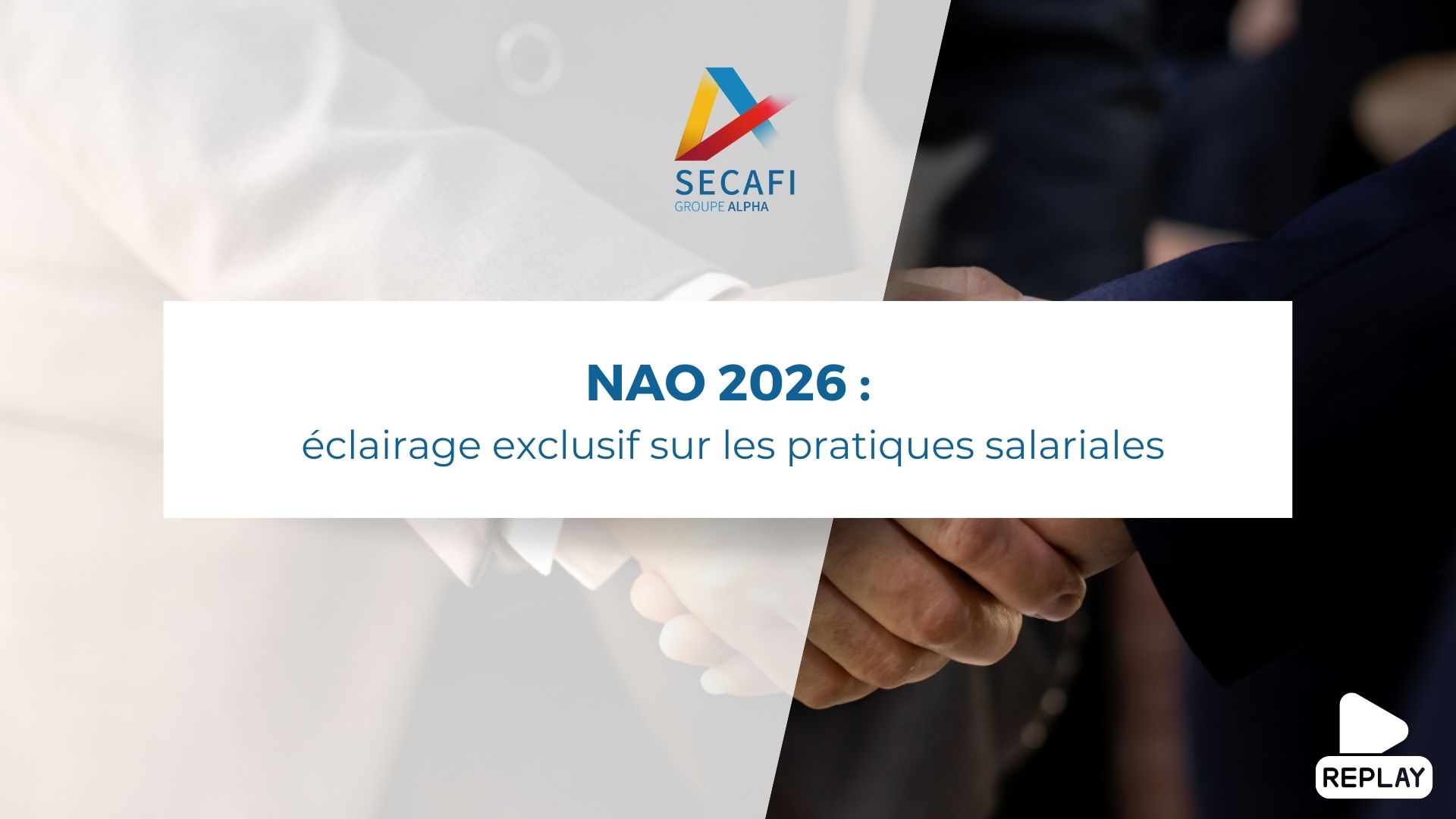 Replay du Webinaire "NAO 2026 : éclairage exclusif sur les pratiques salariales" du 5 février 2026