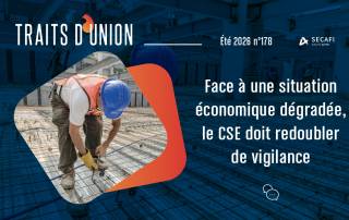 La vigilance des CSE à l'épreuve des tensions économiques | Traits d'Union N°178 | Eté 2026 La vigilance des CSE à l'épreuve des tensions économiques | Traits d'Union N°178 | Eté 2026